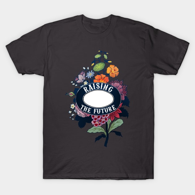 Raising The Future T-Shirt by FabulouslyFeminist